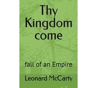 Thy Kingdom come: fall of an Empire