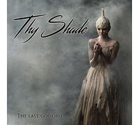 Thy Shade - Last Goodbye