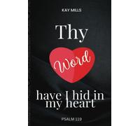 Thy word have I hid in my heart: Psalm 119