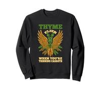 Thyme Flies When You'Re THINNING Carrots Sudadera
