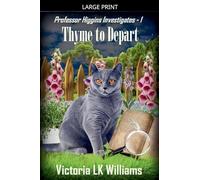 Thyme to Depart: 1 (Professor Higgins Investigates)