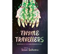 Thyme Travellers: An Anthology of Palestinian Speculative Fiction