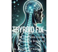 Thyroid Fix: The Ultimate Guide to Iodine Balance