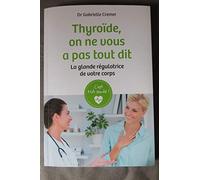thyroïde, on ne vous a pas tout dit