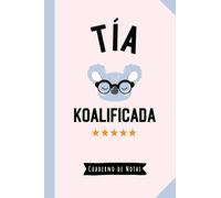 Tía Koalificada: Cuaderno para regalar a una Tía (A5, rayado) - Regalo original para su cumpleaños o navidad
