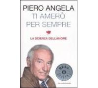 Ti Amero Per Sempre. La Scienza Dell Amore.