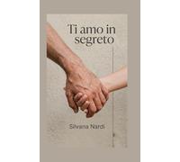 Ti amo in segreto: Due destini legati da un sentimento proibito: 1