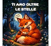 TI AMO OLTRE LE STELLE: L'AMORE INFINITO