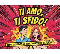 Ti amo, ti sfido!: Sfida il Partner nei Quiz e Conquista il Coupon