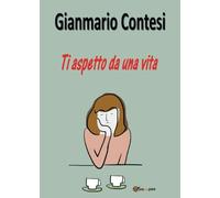 Ti aspetto da una vita