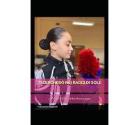 TI CERCHERÒ NEI RAGGI DI SOLE: Il ricordo di Bea… la luce che non si spegne