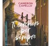 Ti Cercherò Per Sempre (audiolibro)