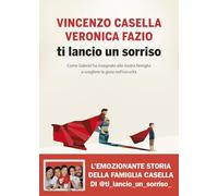 Ti lancio un sorriso. Come Gabriel ha insegnato alla nostra famiglia a scegliere la gioia nell'oscurità