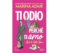 Ti odio perché ti amo. Love to hate you (Anagramma)