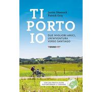 Ti porto io. Due migliori amici, un’avventura verso Santiago (Percorsi)