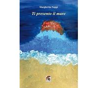 Ti presento il mare (Narrativa)