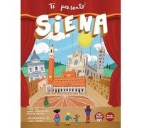 Ti presento Siena (Piccola narrativa)