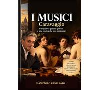 Ti racconto un quadro: I Musici - Caravaggio (Ti descrivo un quadro)