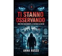TI STANNO OSSERVANDO: NON PUOI NASCONDERTI IL SISTEMA SA CHI SEI (SECRETS PROJECTS)