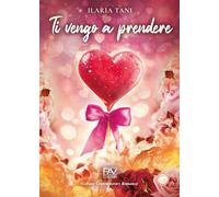 Ti vengo a prendere (Contemporary romance)
