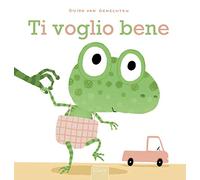 Ti voglio bene. Ediz. a colori (Prima infanzia)