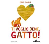 Ti voglio bene, gatto! Ediz. a colori (Leggere le figure)