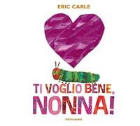 Ti voglio bene, nonna! Ediz. a colori (Leggere le figure)