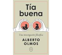 Tía buena: Una investigación filosófica (SIN COLECCION)