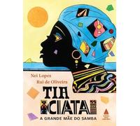 Tia Ciata, a grande mãe do samba