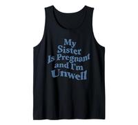 Tía, mi Hermana está Embarazada y no Estoy Bien, tía para Mujeres Camiseta sin Mangas