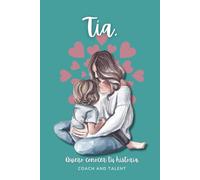 Tía, Quiero Conocer Tu Historia: Háblame de Ti y Tus Recuerdos Familiares | Conoce La Vida de tu Tía | Original Regalo para tias en Navidades, Cumpleaños