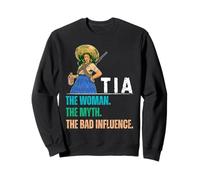 Tia The Woman The Myth The Bad Influence Sudadera