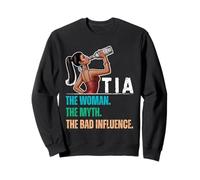 Tia The Woman The Myth The Bad Influence Sudadera