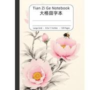 Tian Zi Ge Chinese Writing Practice Book for Beginners: Mandarin Character Notebook with Grid Paper for Kids, Students, and Adults Learning Chinese