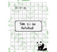 Tian Zi Ge Notebook : 田字格: Chinese Writing Practice Book: 120 Pages