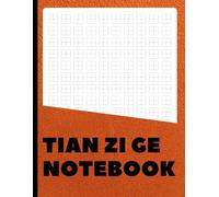 Tian Zi Ge Notebook: Chinese Writing Practice Book | Learn Hanzi, Improve Stroke Order, Build Fluency | 8.5 x 11 inches | 100+ Pages