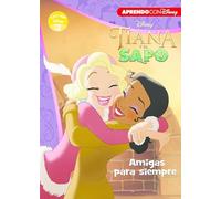 Tiana y el sapo. Amigas para siempre (Leo con Disney Nivel 2): . (Aprendo con Disney)