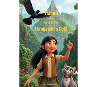 Tianna and the Curse of the Llanganates Gold (Tianna Howard: Super Sleuth Mysteries)