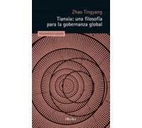 Tianxia: Una filosofía para la gobernanza global: 0 (Pensamiento Herder)