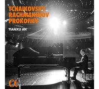 Tianxu An - Tchaïkovski, Rachmaninov & Prokofiev