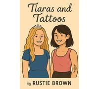 Tiaras and Tattoos (Genetically Conflicted: Banter Between a Blonde & Brunette)