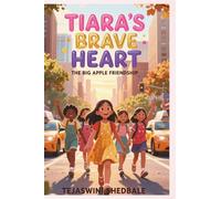 TIARA'S BRAVE HEART: THE BIG APPLE FRIENDSHIP