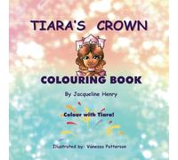 TIARA'S CROWN COLOURING BOOK