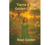 Tiarna and the Golden Garden
