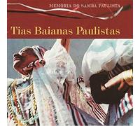 Tias Baianas Paulistas - Memoria Do Samba Paulista