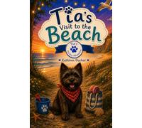 Tia's Visit to the Beach (The Adventures of Tia: Holiday Adventures)