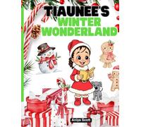 Tiaunee’s Winter Wonderland:: A Cute Christmas Coloring Book for Kids Ages 4-8
