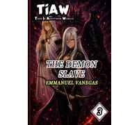 TIAW: Isekai LitRPG Vol. 3 - The Demon Slave (This Is Another World)