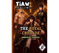 TIAW: Isekai LitRPG Vol. 5 - The Royal Crusade (This Is Another World)