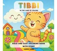 Tibbi In the Land of Colors: Bold and Easy Coloring Book for Kids Age 3-7 (with short story inside)